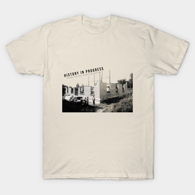 History in Progress T-Shirt by AnokaCountyHistory